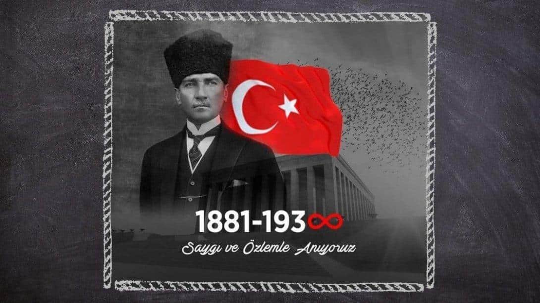 İlçe Milli Eğitim Müdürümüz Çetin Keren'in 10 Kasım Atatürk'ü Anma Mesajı